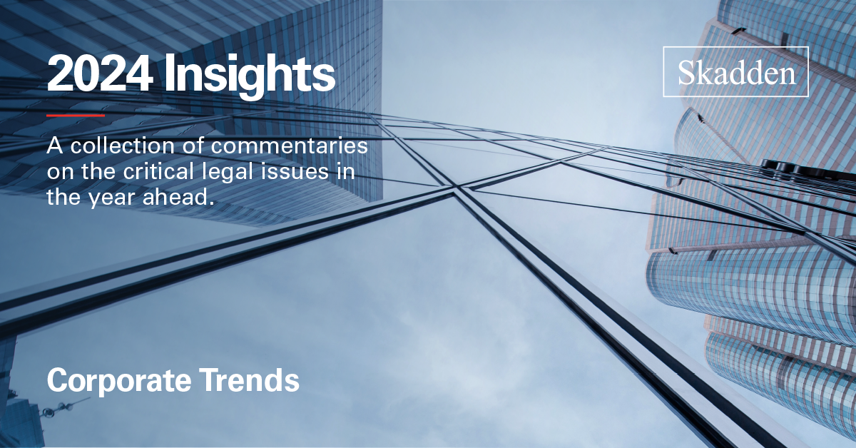 2024 Insights Corporate Trends Insights Skadden, Arps, Slate