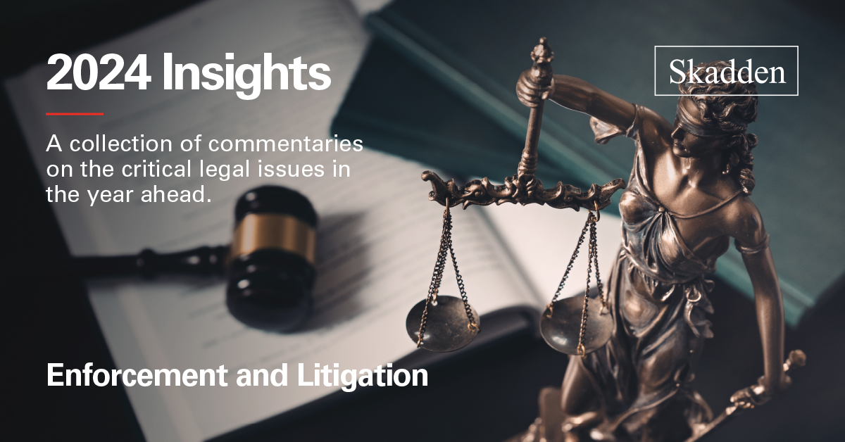 2024 Insights Enforcement and Litigation Insights Skadden, Arps